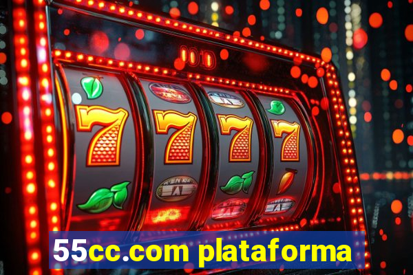 55cc.com plataforma